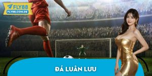 Đá Luân Lưu - Thông Tin FLY88 Chia Sẻ Về Loạt Sút 11m