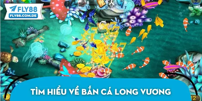 Tìm hiểu về sảnh bắn cá Long Vương hấp dẫn