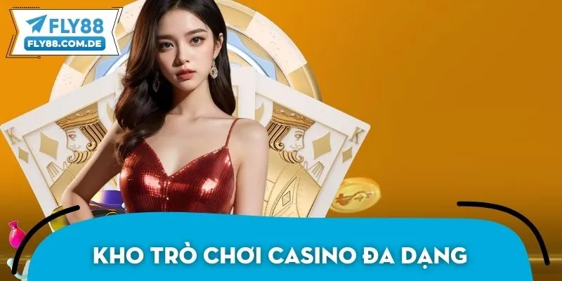 Kho trò chơi casino đa dạng, nhiều tựa game hot đặc sắc