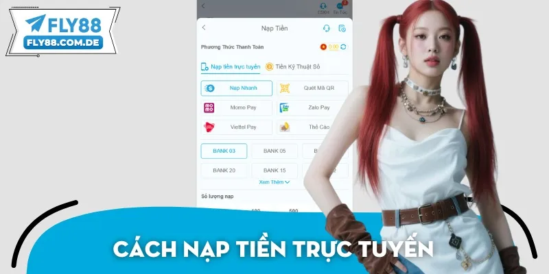 Chỉ dẫn từng bước nạp tiền nhanh chóng, tiện lợi tại FLY88