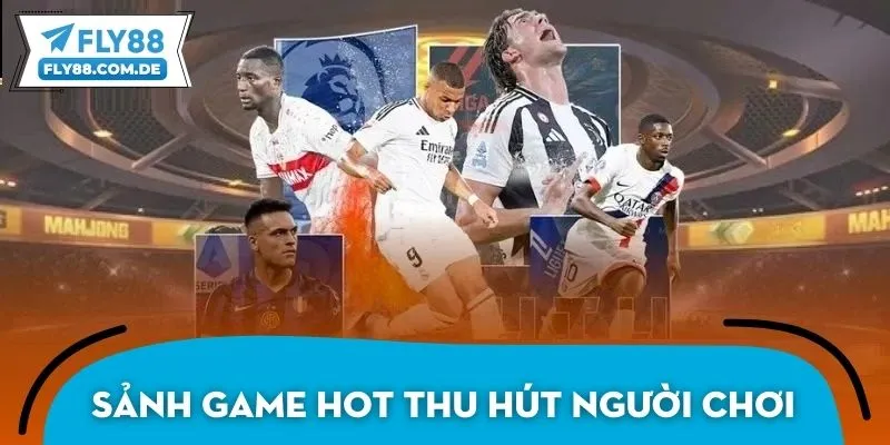 Thể thao - Sảnh game hot thu hút nhiều người chơi cá cược